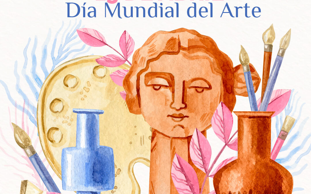 Día Mundial del Arte: El arte como patrimonio común y motor de inclusión